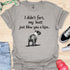 I didn’t fart, my butt just blew a kiss - V6 - From Behind T-Shirt